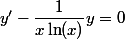 y' - \dfrac{1}{x \ln(x)} y =0 